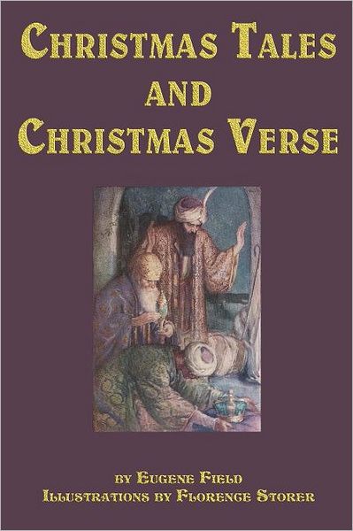 Cover for Eugene Field · Christmas Tales and Christmas Verse (Paperback Book) (2011)