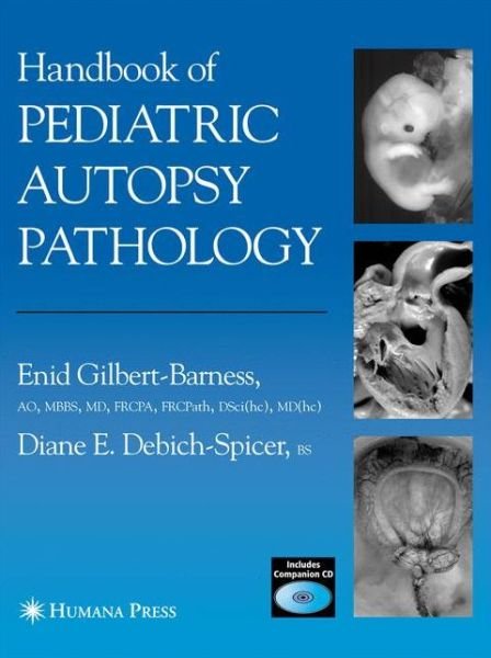 Cover for Enid Gilbert-barness · Handbook of Pediatric Autopsy Pathology (Paperback Book) [1st Ed. Softcover of Orig. Ed. 2005 edition] (2010)