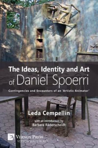 Cover for Leda Cempellin · Ideas, Identity and Art of Daniel Spoerri : Contingencies and Encounters of an 'Artistic Animator' (Pocketbok) (2018)