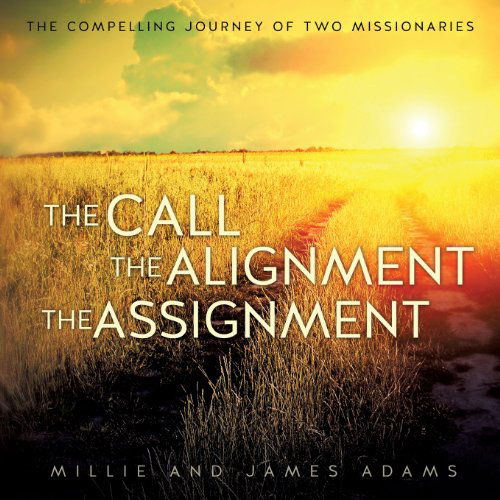 Cover for Millie Adams · The Call the Alignment the Assignment (Paperback Book) (2013)