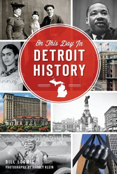 Cover for Bill Loomis · On This Day in Detroit History (Paperback Book) (2016)