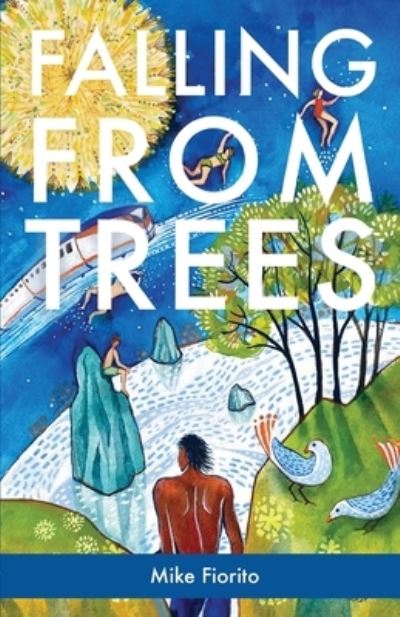 Falling from Trees - Mike Fiorito - Books - Loyola College/Apprentice House - 9781627203333 - February 9, 2021