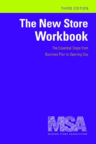 Cover for Museum Store Association · The New Store Workbook: The Essential Steps from Business Plan to Opening Day - Museum Store Association (Paperback Book) (2015)