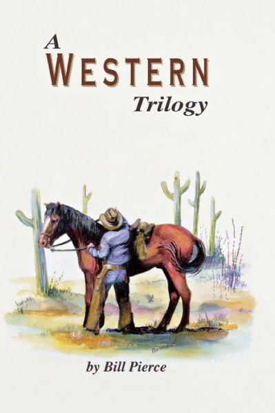 Cover for Bill Pierce · A Western Trilogy (Paperback Book) (2000)