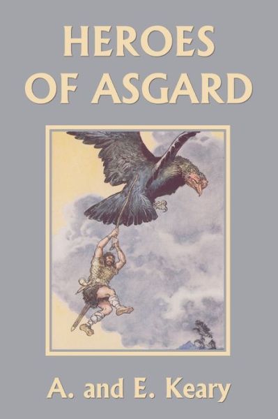 Cover for A And E Keary · Heroes of Asgard (Black and White Edition) (Yesterday's Classics) (Paperback Book) [Black And White edition] (2021)