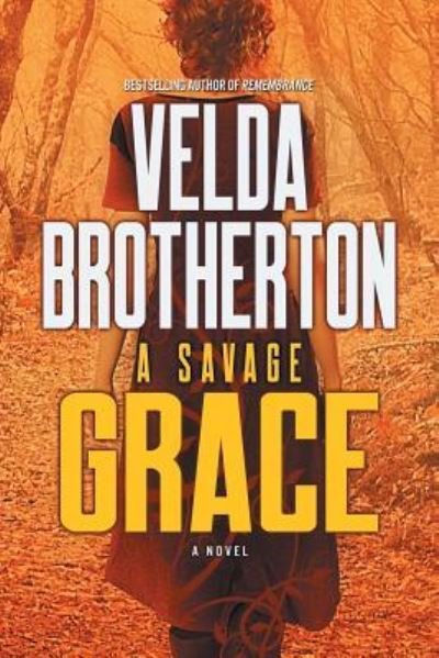 Cover for Velda Brotherton · A Savage Grace (Pocketbok) (2019)