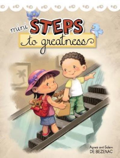 Mini Steps to Greatness - Agnes De Bezenac - Kirjat - Kidible - 9781634740333 - maanantai 15. elokuuta 2016