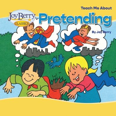 Cover for Joy Berry · Teach Me about Pretending (Book) (2020)