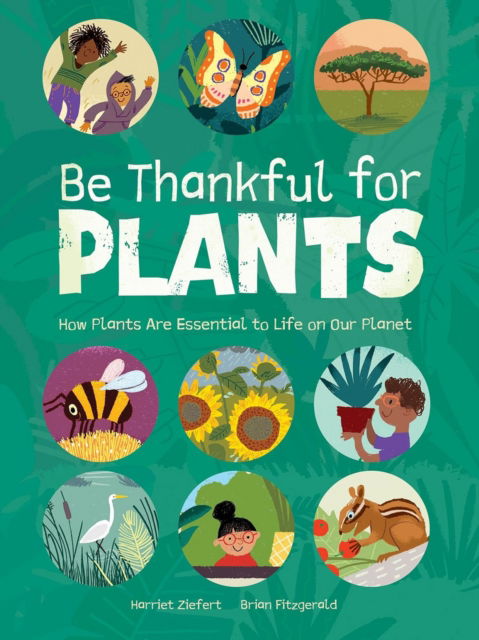 Cover for Harriet Ziefert · Be Thankful for Plants (Hardcover Book) (2025)