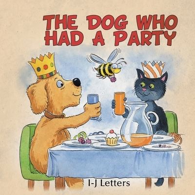 Cover for I-j Letters · Dog Who Had a Party (Book) (2022)