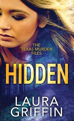 Cover for Laura Griffin · Hidden (Book) (2021)