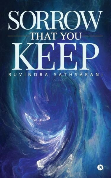 Cover for Ruvindra Sathsarani · Sorrow that You Keep (Paperback Book) (2018)