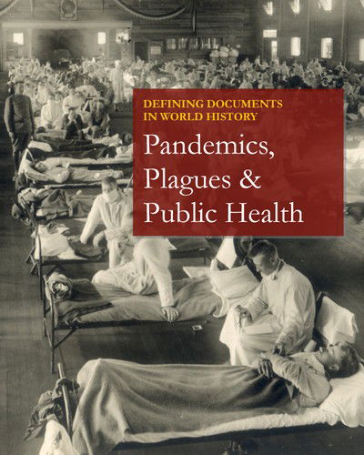 Cover for Salem Press · Defining Documents in World History: Plagues, Pandemics, and Public Health (Hardcover Book) (2020)