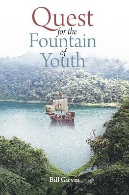 Cover for Bill Girvin · Quest for the Fountain of Youth (Paperback Book) (2019)