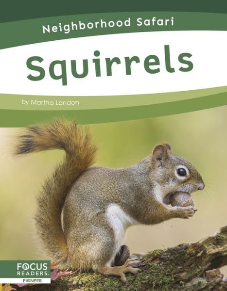 Cover for Martha London · Squirrels - Neighborhood Safari (Paperback Book) (2020)