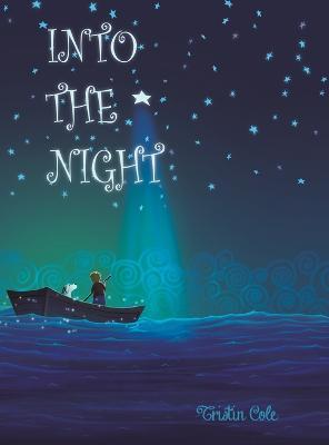 Cover for Tristin Cole · Into the Night (Hardcover Book) (2022)