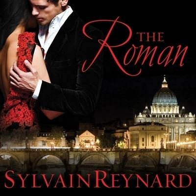 Cover for Sylvain Reynard · The Roman Lib/E (CD) (2016)