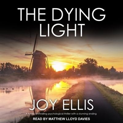 The Dying Light Lib/E - Joy Ellis - Musikk - Tantor Audio - 9781665191333 - 24. november 2020