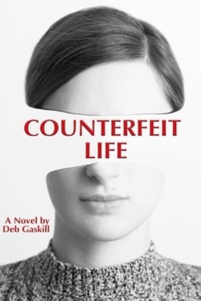 Debra K Gaskill · Counterfeit Life (Paperback Bog) (2020)