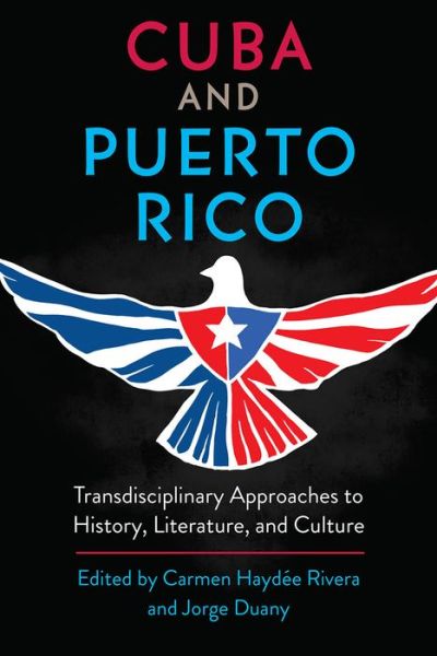 Cover for Cuba and Puerto Rico: Transdisciplinary Approaches to History, Literature, and Culture (Paperback Book) (2023)