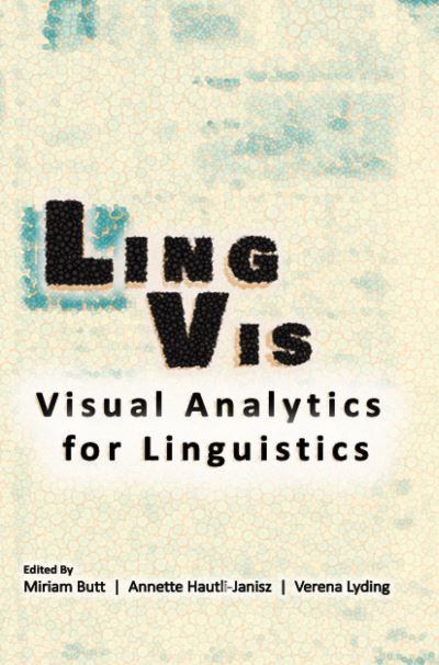 Cover for Miriam Butt · Lingvis: Visual Analytics for Linguistics - Lecture Notes (Paperback Book) (2018)