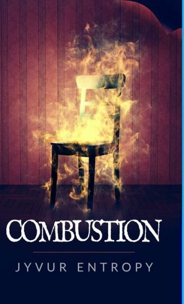 Cover for Jyvur Entropy · Combustion (Hardcover Book) (2021)