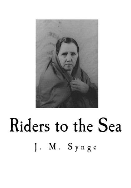 Cover for J M Synge · Riders to the Sea (Pocketbok) (2018)