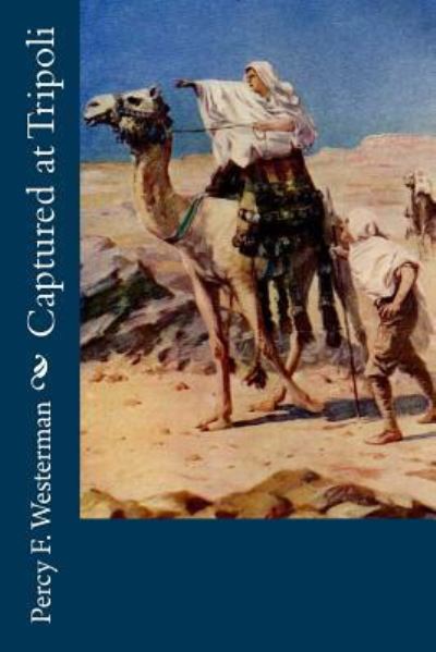 Cover for Percy F Westerman · Captured at Tripoli (Paperback Book) (2018)
