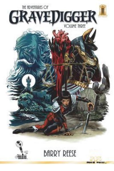 The Adventures of Gravedigger Volume Three - Barry Reese - Books - Createspace Independent Publishing Platf - 9781722144333 - June 30, 2018