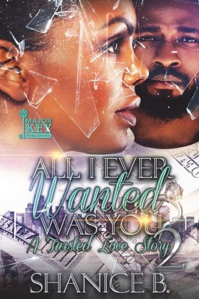 Cover for Shanice B · All I Ever Wanted Was You 2 (Paperback Book) (2018)