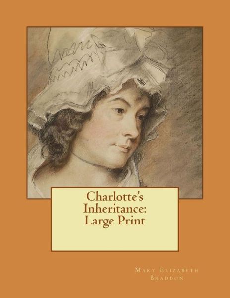 Cover for Mary Elizabeth Braddon · Charlotte's Inheritance (Paperback Book) (2018)