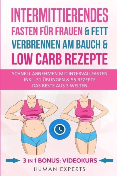 Cover for Human Health · Intermittierendes Fasten f r Frauen &amp; Fett verbrennen am Bauch &amp; Low Carb Rezepte (Pocketbok) (2018)