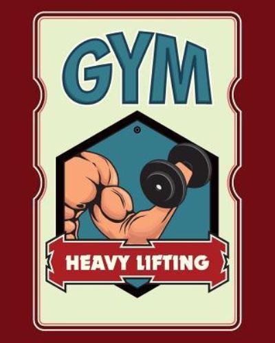 Cover for Till Hunter · Daily Gym training notebook - Heavy lifting (Paperback Book) (2018)