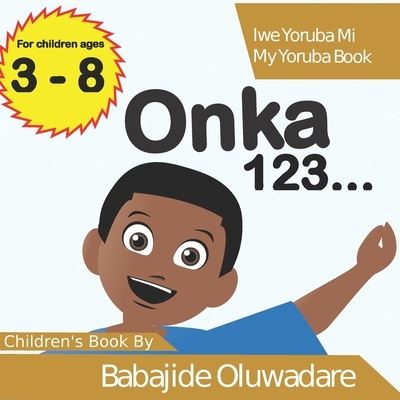 Cover for Mr Babajide K Oluwadare · Onka 123... (Paperback Book) (2018)