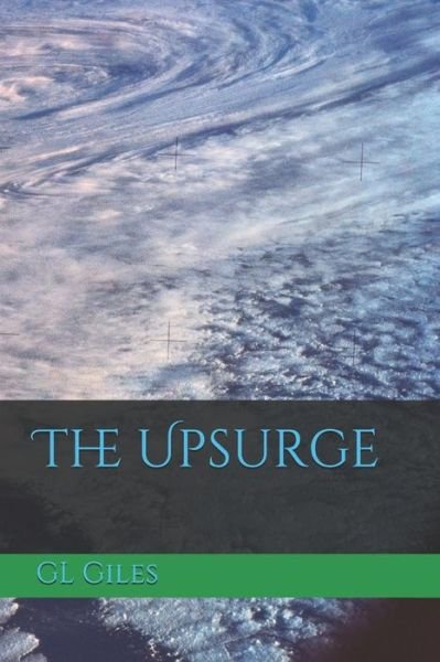 Cover for GL Giles · The Upsurge (Paperback Book) (2018)