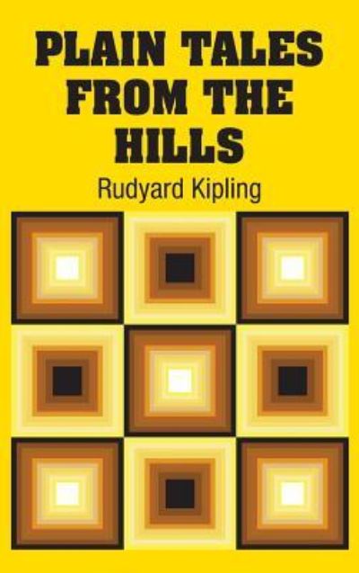 Cover for Rudyard Kipling · Plain Tales from the Hills (Hardcover Book) (2018)
