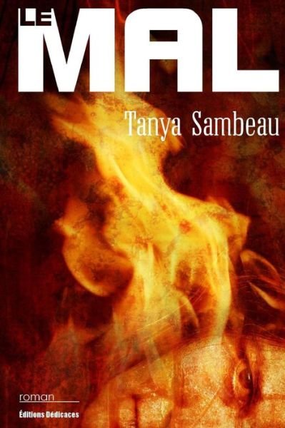 Cover for Tanya Sambeau · Le Mal (Paperback Book) [French edition] (2013)