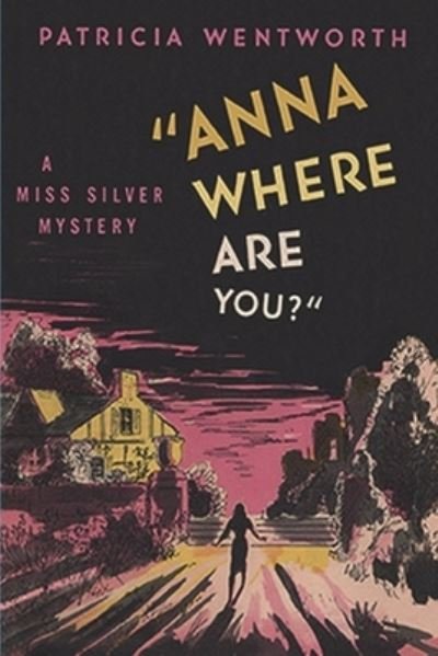 Cover for Patricia Wentworth · Anna, Where Are You? (Paperback Book) (2022)