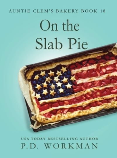 Cover for P D Workman · On the Slab Pie : 18 (Hardcover Book) [Large type / large print ed edition] (2022)