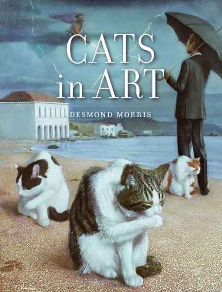 Cover for Desmond Morris · Cats in Art (Hardcover Book) (2017)