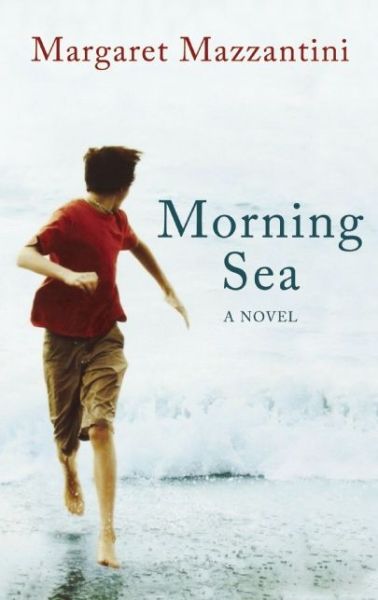 Cover for Margaret Mazzantini · Morning Sea (Hardcover Book) (2015)