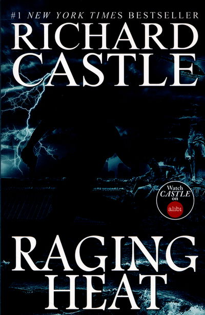 Raging Heat (Castle) - Richard Castle - Böcker - Titan Books Ltd - 9781783295333 - 15 maj 2015