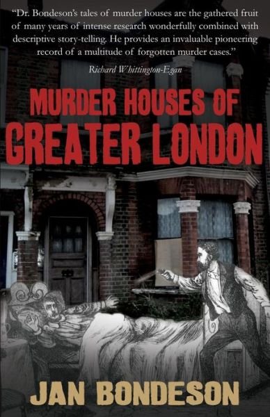 Cover for Jan Bondeson · Murder Houses of Greater London (Paperback Book) (2015)