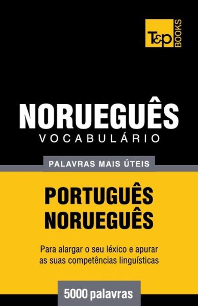Cover for Andrey Taranov · Vocabulario Portugues-noruegues - 5000 Palavras Mais Uteis (Paperback Book) (2014)
