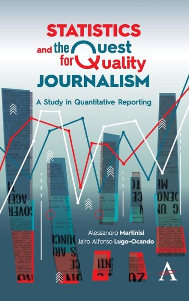 Cover for Alessandro Martinisi · Statistics and the Quest for Quality Journalism: A Study in Quantitative Reporting (Hardcover Book) (2020)