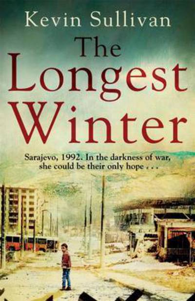 Cover for Kevin Sullivan · The Longest Winter: What do you do when war tears your world apart? (Paperback Book) (2016)