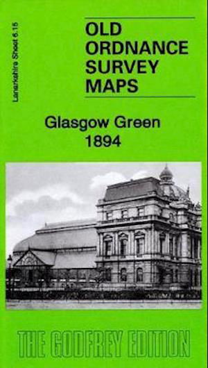 Cover for Sheila Duffy · Glasgow Green 1894: Lanarkshire Sheet 6.15a - Old Ordnance Survey Maps of Lanarkshire (Map) (2020)