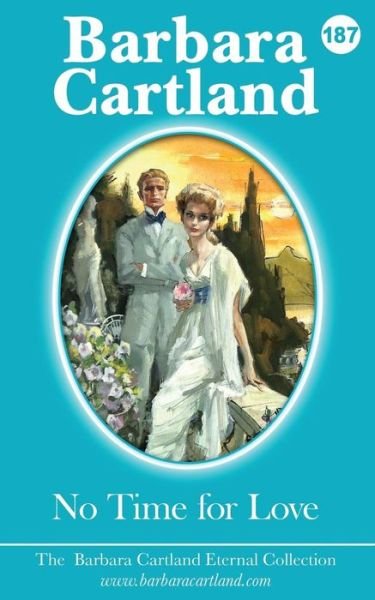 Cover for Barbara Cartland · No Time for Love - the Barbara Cartland Eternal Collection (Pocketbok) (2021)