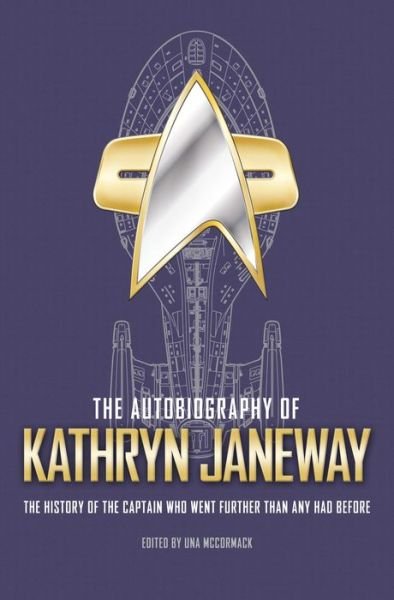 The Autobiography of Kathryn Janeway - Una McCormack - Bøker - Titan Books Ltd - 9781789095333 - 5. oktober 2021