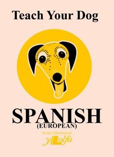 Cover for Anne Cakebread · Teach Your Dog Spanish (Paperback Book) (2021)